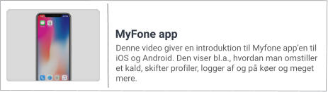 Denne video giver en introduktion til Myfone app’en til iOS og Android. Den viser bl.a., hvordan man omstiller et kald, skifter profiler, logger af og på køer og meget mere. MyFone app